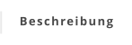 Beschreibung